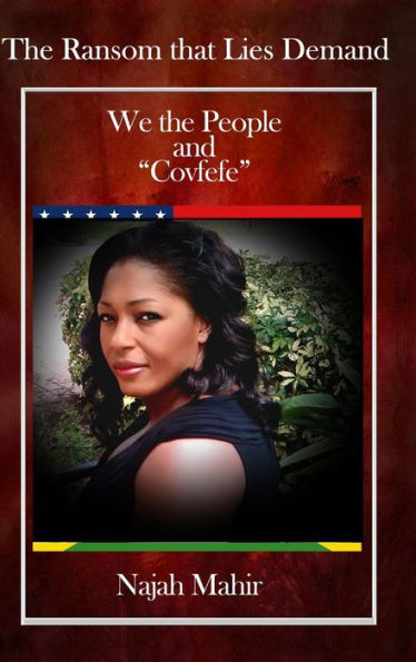 The Ransom that Lies Demand: We the People and "Covfefe"