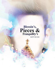 Title: Blessin's, Pieces & Tranquility's, Author: Nappy Mo Zan