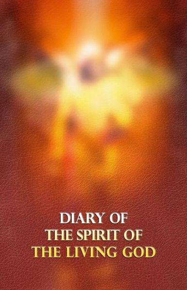 Diary of the Spirit Living God