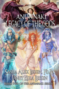 Title: Anunnaki Legacy of the Gods, Author: Janet Kira Lessin