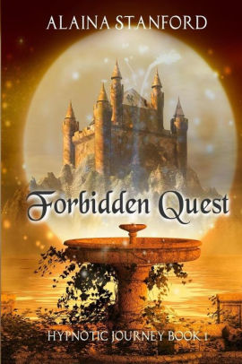 Forbidden Quest By Alaina Stanford, Paperback 