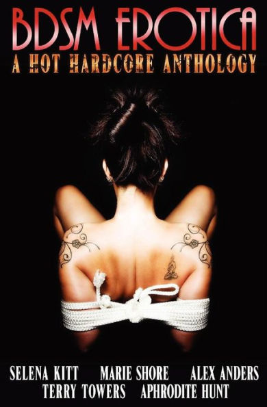 BDSM Erotica A Hot Hardcore Anthology