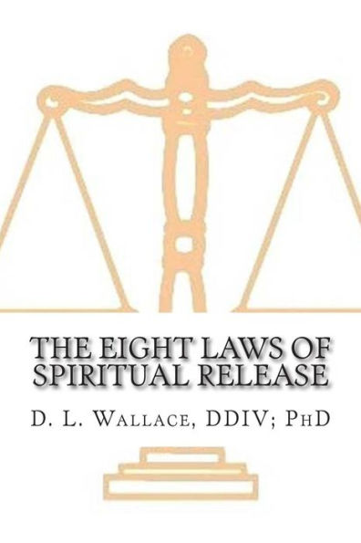 The Eight Laws of Spiritual Release