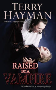 Title: Raised by a Vampire, Author: Terry Hayman