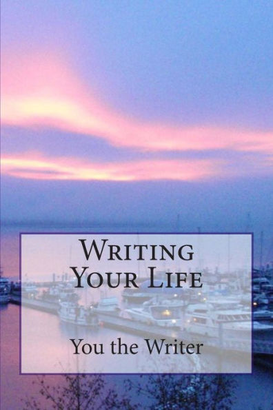 Writing Your Life