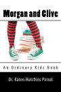Morgan and Clive: An Ordinary Kids Book