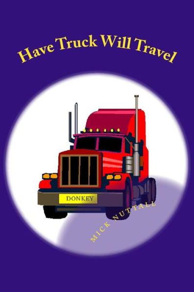 Have Truck Will Travel: Donkey's tale