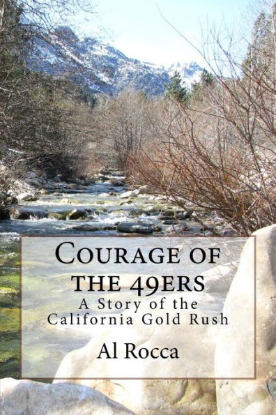 Courage of the 49ers: A Story of the California Gold Rush