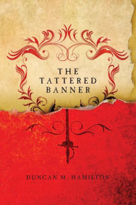 Title: The Tattered Banner, Author: Duncan M Hamilton