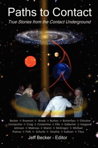 Paths to Contact: True Stories from the Contact Underground
