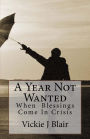 A Year Not Wanted: When Blessings Come In Crisis