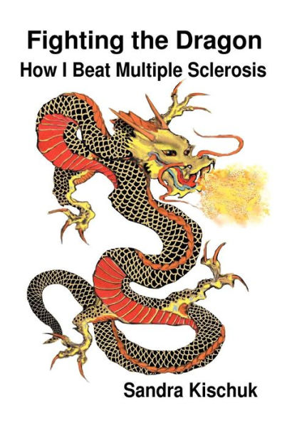 Fighting the Dragon: How I Beat Multiple Sclerosis