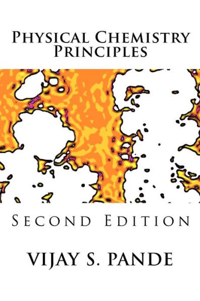 Physical Chemistry Principles: Second Edition