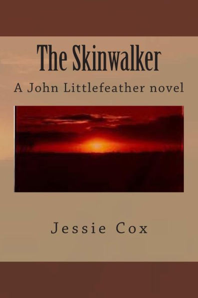 The Skinwalker: A John Littlefeather novel