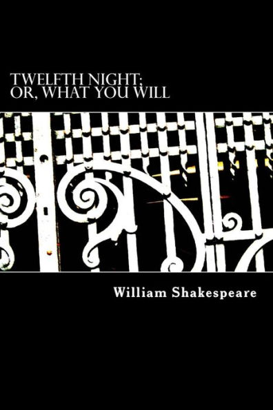 Twelfth Night; or, What You Will