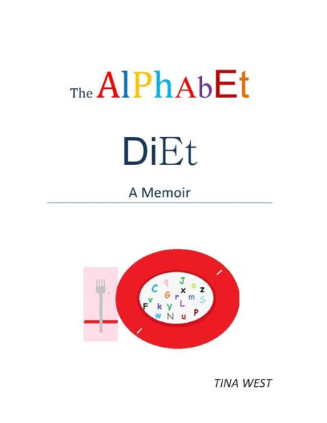 The Alphabet Diet: A Memoir