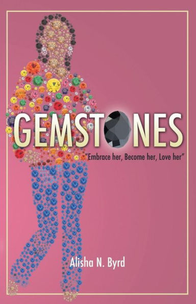Gemstones: Embrace Her, Become Her, Love Her