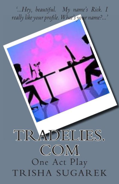 TradeLies.com: One Act Play
