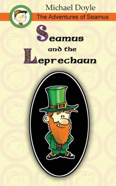 The Adventures of Seamus: Seamus and the Leprechaun