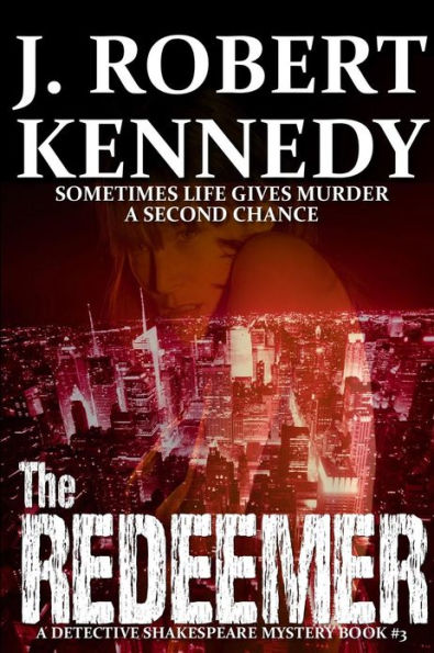 The Redeemer: A Detective Shakespeare Mystery #3