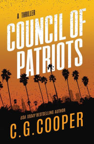 Title: Council of Patriots: Book 2 of the Corps Justice Novels, Author: C G Cooper