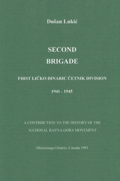 Second Brigade - First Licko Dinaric Cetnik Division 1941 1945