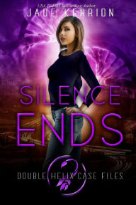 Title: When the Silence Ends, Author: Jade Kerrion
