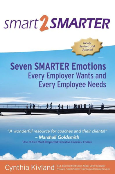 Smart2Smarter: Seven Smarter Emotions Every Employer Wants and Every Employee Needs
