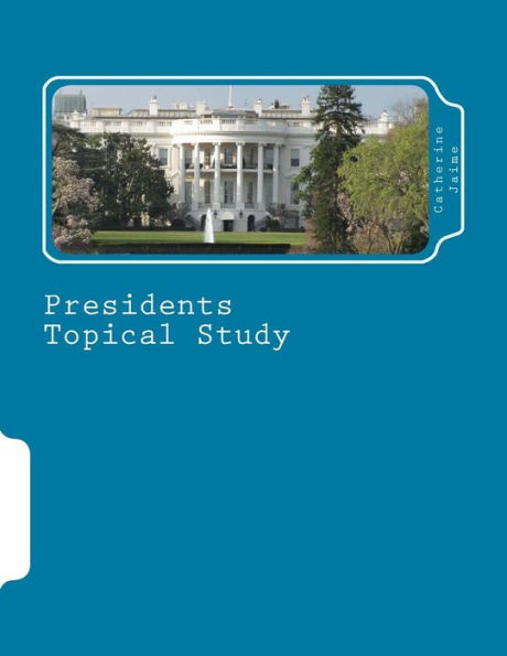 Presidents Topical Study