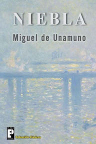 Title: Niebla, Author: Miguel De Unamuno