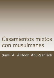 Title: Casamientos mixtos con musulmanes: Caso de Suiza (con modelo de contrato en seis lenguas), Author: Carolina Sandra Monzon