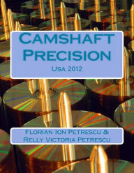 Title: Camshaft Precision: Usa 2012, Author: Relly Victoria Petrescu