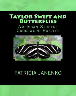 Taylor Swift And Butterflies American Student Crossword Puzzles By Patricia Janenko Paperback Barnes Noble