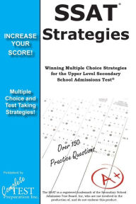 Title: SSAT Strategies: Winning Strategies for the Upper Level Secondary School Admissions Test, Author: Complete Test Preparation Team