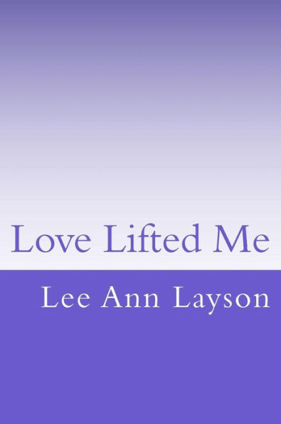 Love Lifted Me