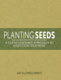 Planting Seeds: A Client-Centered Approach to Addiction Treatment