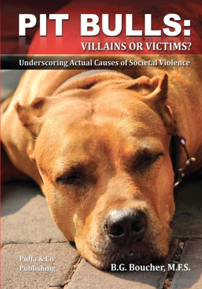 Pit Bulls: Villains or Victims?