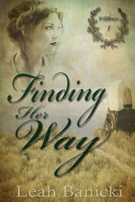 Title: Finding Her Way, Author: Leah Banicki