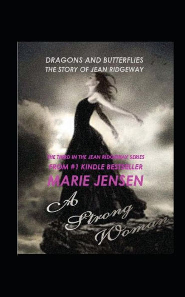 Dragons and Butterflies: A Strong Woman: The Story of Jean Ridgeway