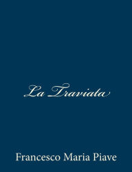 Title: La Traviata, Author: Francesco Maria Piave