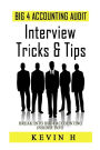 Big 4 Accounting Audit - Interview Tricks & Tips: Contrary to popular belief, being an accountant or auditor is not just working with numbers in front of a desk all day long. It is much more than that. You must be thinking, what else is it?