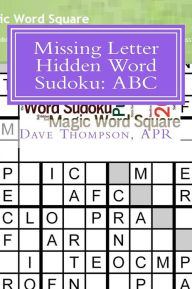 Title: Missing Letter Hidden Word Sudoku: ABC, Author: Dave Thompson