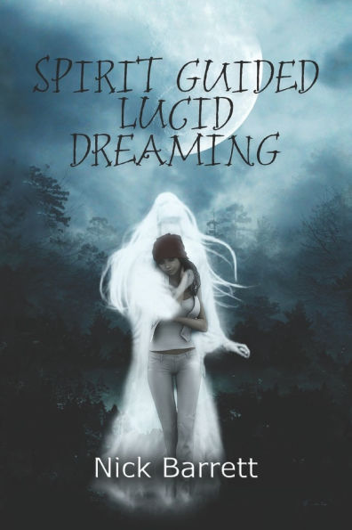 Spirit Guided Lucid Dreaming