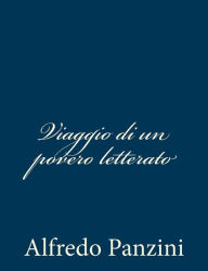 Title: Viaggio di un povero letterato, Author: Alfredo Panzini