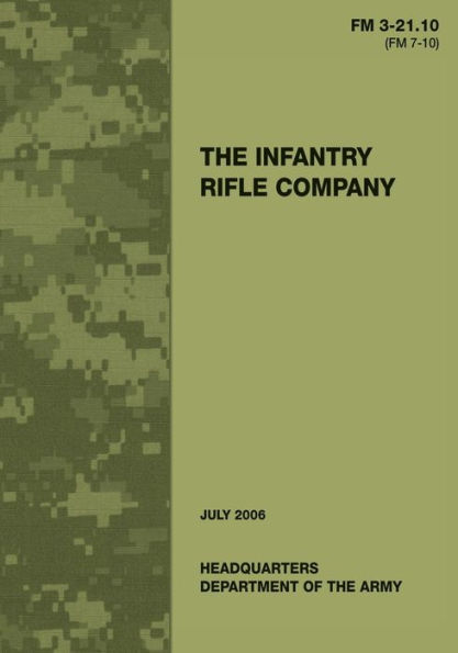 The Infantry Rifle Company (FM 3-21.10 / 7-10)