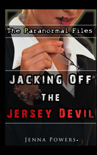 The Paranormal Files: Jacking Off the Jersey Devil: Paranormal Erotica