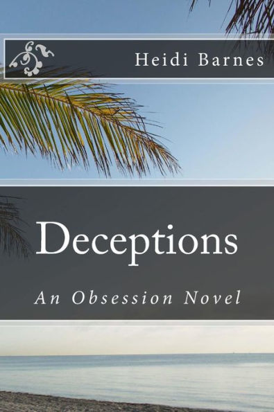 Deceptions: An Obsession Novel