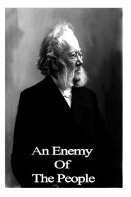 Title: An Enemy Of The People, Author: Henrik Ibsen