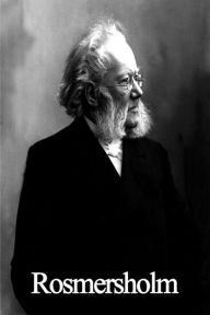 Title: Rosmersholm, Author: Henrik Ibsen