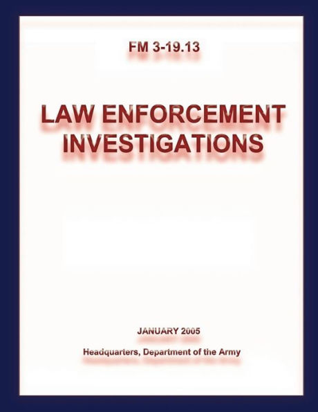 Law Enforcement Investigations (FM 3-19.13)